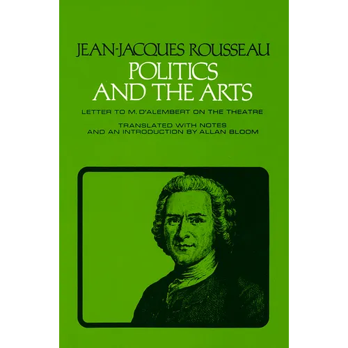 Politics and the Arts: Letter to M. d'Alembert on the Theatre - Paperback