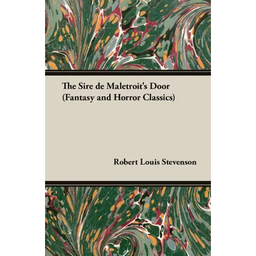 The Sire de Maletroit's Door (Fantasy and Horror Classics) - Paperback
