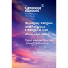Managing Religion and Religious Changes in Iran - Paperback