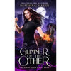 Glimmer of The Other: An Urban Fantasy Novel - Hardcover