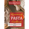 Homemade Pasta Cookbook: Pasta Recipe Book with Delicious Pasta Recipes - Paperback