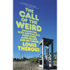 The Call of the Weird: Travels in American Subcultures - Paperback