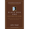 Black Men and Depression: Saving our Lives, Healing our Families and Friends - Paperback