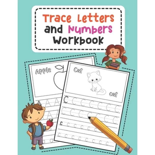 Trace Letters and Numbers Workbook: Learn How to Write Alphabet Upper and Lower Case and Numbers (Volume 3) - Paperback