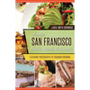Iconic San Francisco Dishes, Drinks & Desserts - Paperback