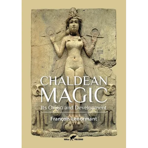 Chaldean Magic: Its Origin and Development - Paperback