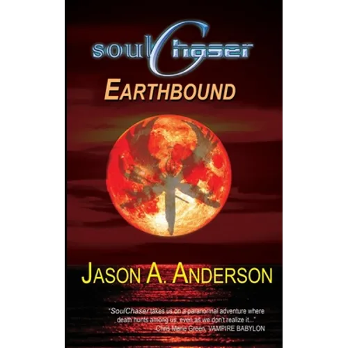 SoulChaser: The Earthbound Trilogy - Paperback