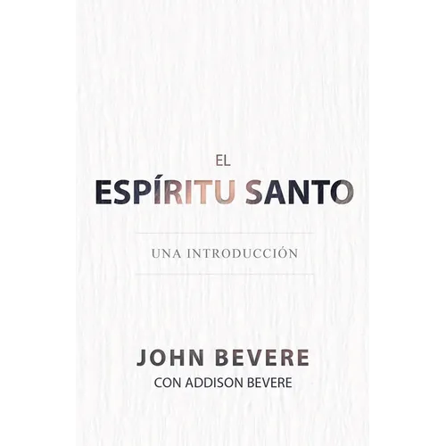 El Espíritu Santo: Una Introducción - Paperback