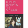 Finding Beauty in the Struggle - Paperback
