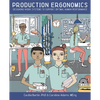 Production Ergonomics: Designing Work Systems to Support Optimal Human Performance - Paperback