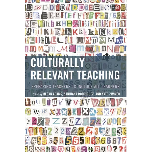 Culturally Relevant Teaching: Preparing Teachers to Include All Learners - Paperback