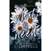 What I Need - Paperback