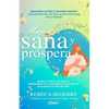 Mujer Sana y Próspera: Ajusta Tu Vehículo Mental, Desintoxica Tu Combustible Emocional y Encuentra tu GPS de Vida - Paperback