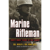 Marine Rifleman: Forty-Three Years in the Corps - Paperback