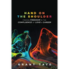 Hand on the Shoulder: Finding Freedom in the Confluence of Love and Career - Paperback