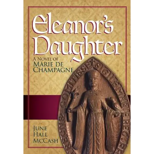Eleanor's Daughter: A Novel of Marie de Champagne - Hardcover
