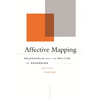 Affective Mapping: Melancholia and the Politics of Modernism - Hardcover