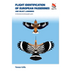 Flight Identification of European Passerines and Select Landbirds: An Illustrated and Photographic Guide - Paperback
