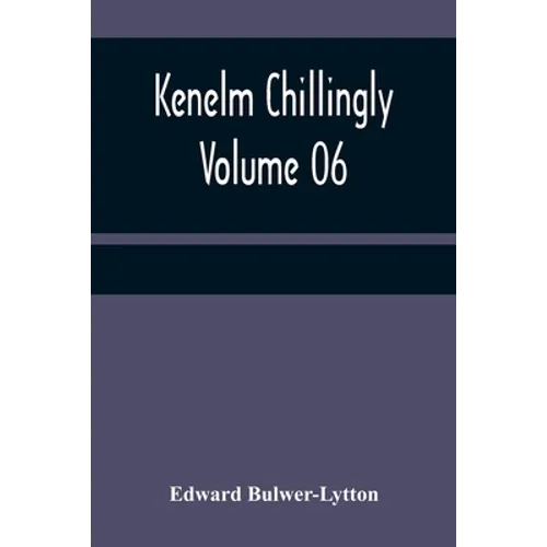 Kenelm Chillingly - Volume 06 - Paperback