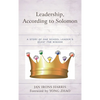 Leadership, According to Solomon: A Story of One School Leader's Quest for Wisdom - Paperback