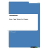 John Cage: Writer by Chance - Paperback
