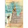 When Sorrow Takes Wing - Paperback