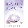 Broken Beauty: Piecing Together Lives Shattered by Early-Onset Alzheimer's - Paperback