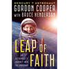 Leap of Faith: An Astronaut's Journey Into the Unknown - Paperback