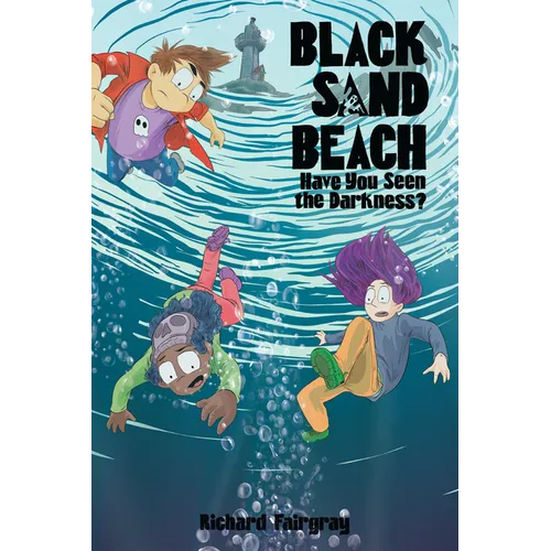 Black Sand Beach 3: Have You Seen the Darkness? - Paperback