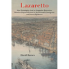 Lazaretto: How Philadelphia Used an Unpopular Quarantine Based on Disputed Science to Accommodate Immigrants and Prevent Epidemic - Hardcover