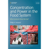 Concentration and Power in the Food System: Who Controls What We Eat?, Revised Edition - Hardcover