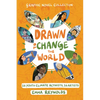 Drawn to Change the World Graphic Novel Collection: 16 Youth Climate Activists, 16 Artists: A Graphic Novel - Paperback