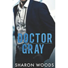 Doctor Gray: A Brothers Best Friend Romance - Paperback