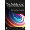The Adult Learner: The Definitive Classic in Adult Education and Human Resource Development - Paperback