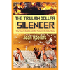 The Trillion Dollar Silencer: Why There Is So Little Anti-War Protest in the United States - Paperback