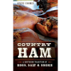 Country Ham: A Southern Tradition of Hogs, Salt & Smoke - Hardcover