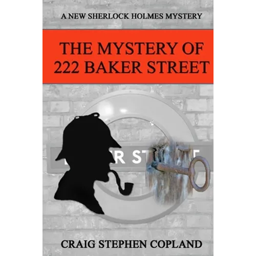 The Mystery of 222 Baker Street: A New Sherlock Holmes Mystery - Paperback