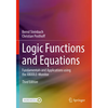 Logic Functions and Equations: Fundamentals and Applications Using the Xboole-Monitor - Paperback
