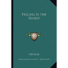 Feeling Is the Secret - Paperback