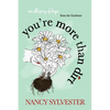You're More Than Dirt: An Allegory of Hope From The Gardener - Paperback