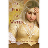 By Fire, by Water - Paperback