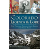 Colorado Legends & Lore: The Phantom Fiddler, Snow Snakes and Other Tales - Hardcover