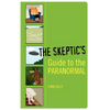 The Skeptic's Guide to the Paranormal - Paperback
