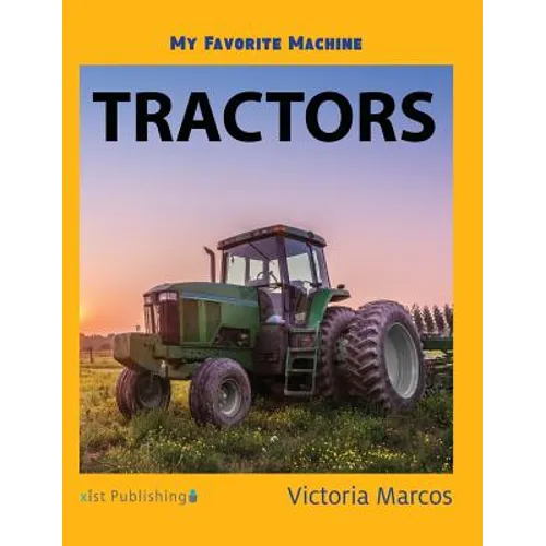 My Favorite Machine: Tractors - Hardcover