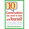 10 Conversations You Need to Have with Yourself: A Powerful Plan for Spiritual Growth and Self-Improvement - Paperback