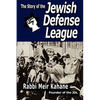 The Story of the Jewish Defense League by Rabbi Meir Kahane - Paperback