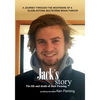 Jack's Story: A journey through the nightmare of a glioblastoma multiforme brain tumour - Paperback