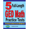5 Full-Length GED Math Practice Tests: The Practice You Need to Ace the GED Math Test - Paperback