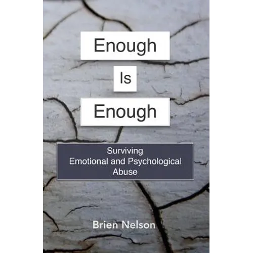 Enough Is Enough: Surviving Emotional and Psychological Abuse - Paperback