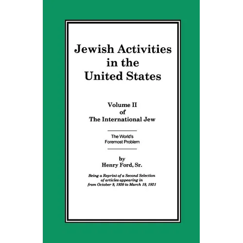 The International Jew Volume II: Jewish Activities in the United States - Paperback